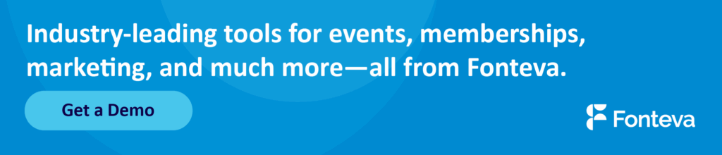 Industry-leading tools for events, memberships, marketing, and much more—all from Fonteva. Get a demo.
