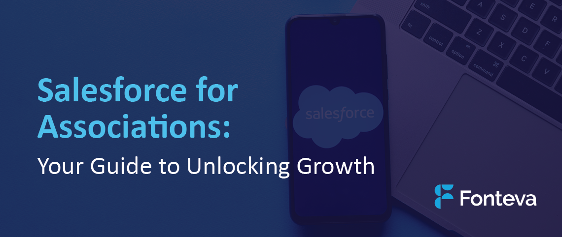 The title of this post, “Salesforce for Associations: Your Guide to Unlocking Growth.”