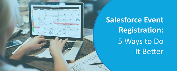 Learn the ins and outs of Salesforce event registration and how to streamline the process.
