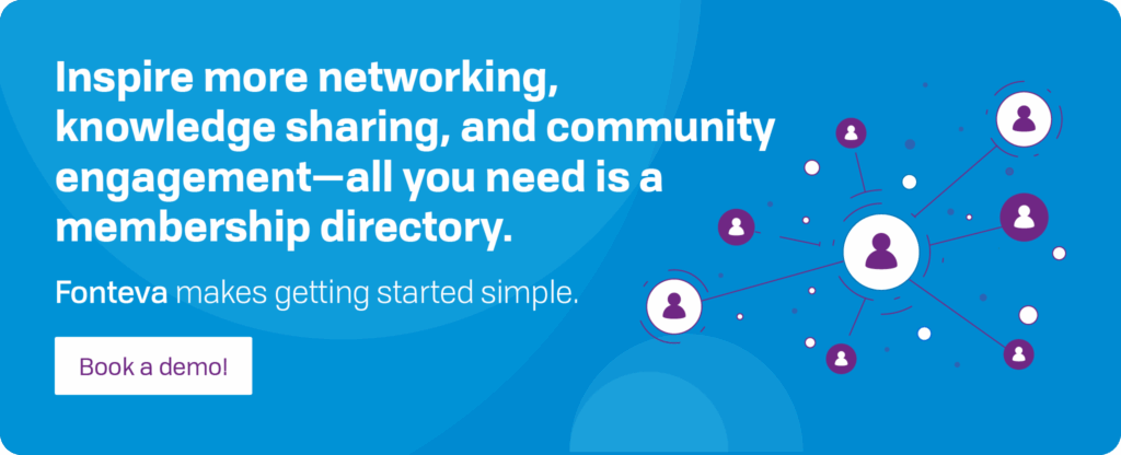 Inspire more networking, knowledge sharing, and community engagement—all you need is a membership directory. Fonteva makes getting started simple. Book a demo!