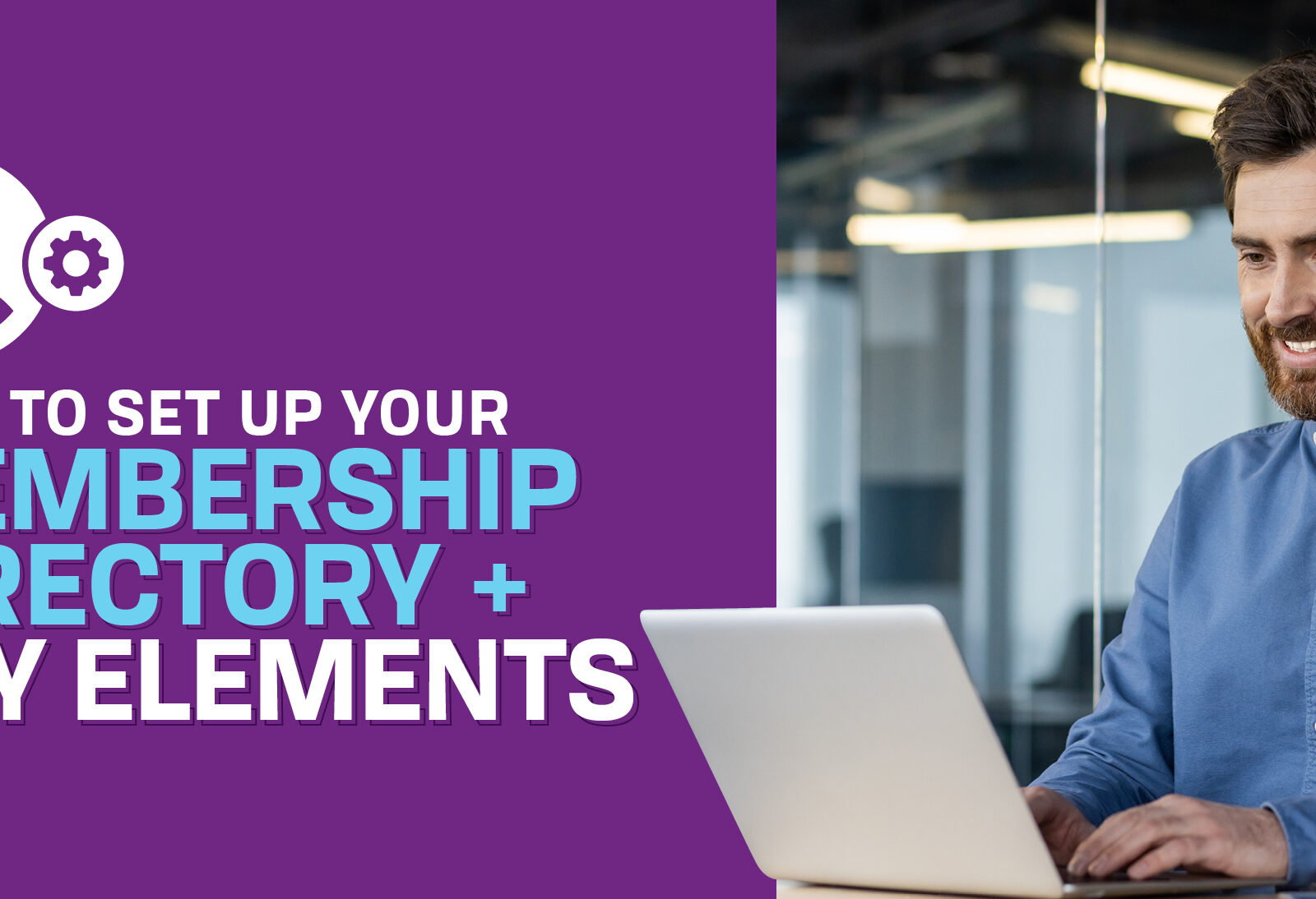 The title of this post, "How to Set Up Your Membership Directory + Key Elements."