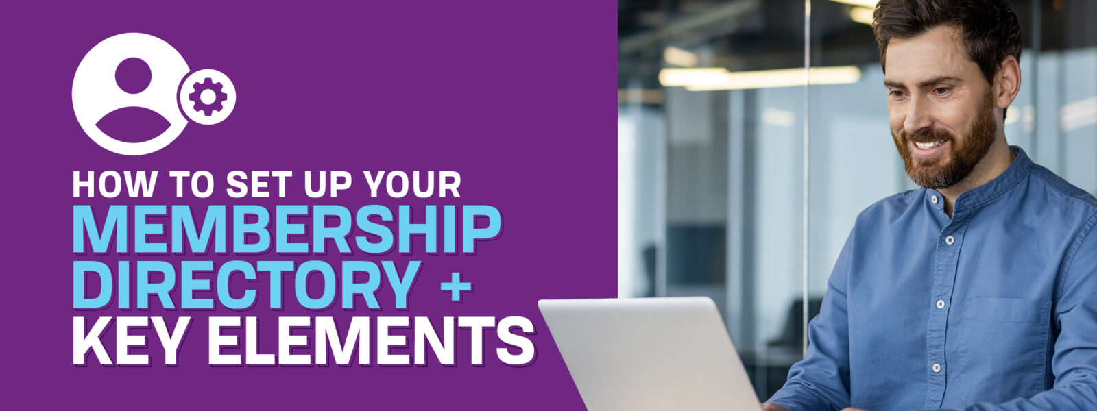 The title of this post, "How to Set Up Your Membership Directory + Key Elements."
