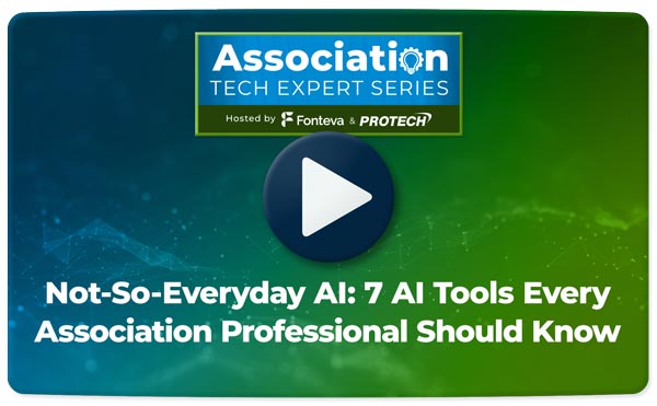 Not-So-Everyday AI: 7 AI Tools Every Association Professional Should Know