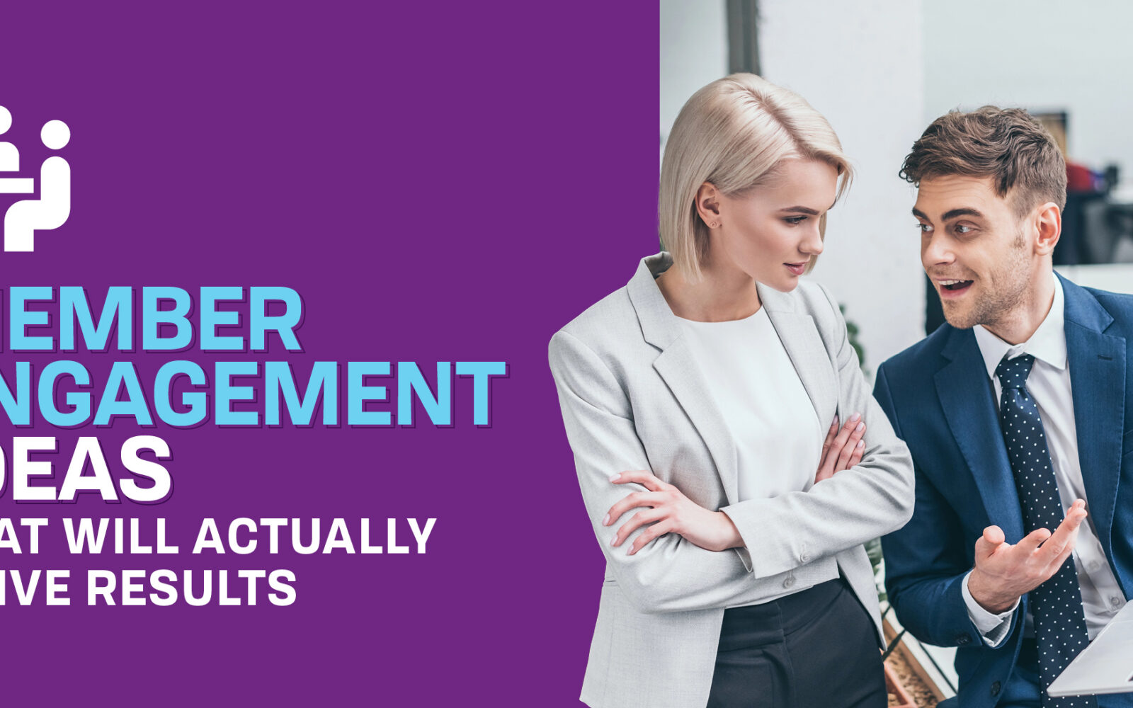 The title of this post, “Member Engagement Ideas that Will Actually Drive Results.”