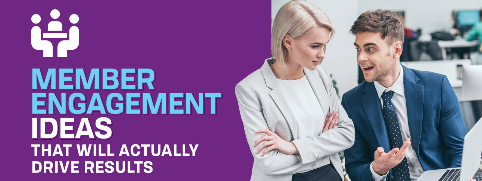 The title of this post, “Member Engagement Ideas that Will Actually Drive Results.”